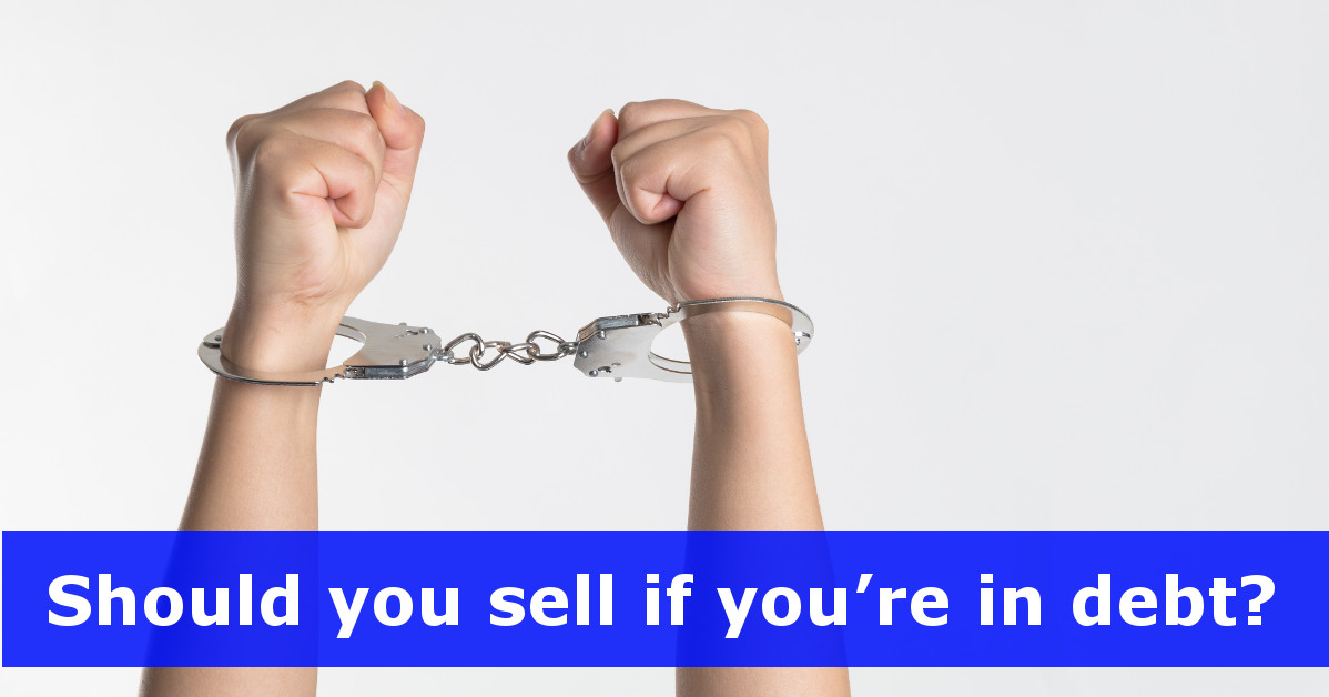 Help I’m In Debt Is It A Good Idea To Sell My House to Get Out of Debt